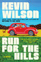Run for the Hills (A Novel) - 9780063317529 by Kevin Wilson, 9780063317529