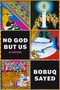 No God but Us (A Novel) by Bobuq Sayed, 9780063419469