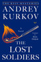 The Lost Soldiers (A Novel) by Andrey Kurkov, 9780063488670