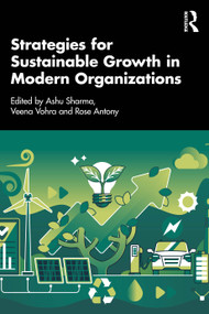 Strategies for Sustainable Growth in Modern Organizations by Ashu Sharma, Veena Vohra, Rose Antony, 9781041044086