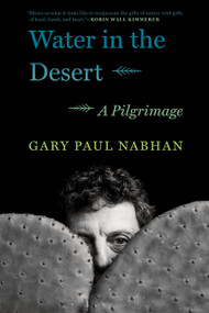 Water in the Desert (A Pilgrimage) by Gary Paul Nabhan, 9781571311696