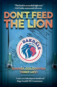 Don't Feed the Lion by Bianna Golodryga, Yonit Levi, 9781467196215