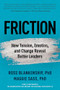 Friction (How Tension, Emotion, and Change Reveal Better Leaders) by Maggie Sass, Ross Blankenship, 9798999182203