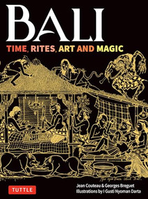 Bali: Time, Rites, Art and Magic by Jean Couteau, Georges Breguet, 9780804859448