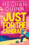 Just for the Cameras (Standard Edition) by Meghan Quinn, 9781464246944