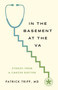 In the Basement at the VA (Stories from a Cancer Doctor) by Patrick Tripp, MD, 9781589882133