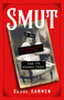 Smut (An 1883 Obscenity Trial and Its Echoes Today) by Carol Kammen, 9781589882140