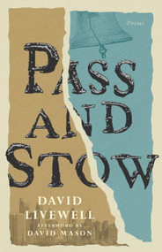 Pass and Stow (Poems) by David Livewell, David Mason, 9781589882164
