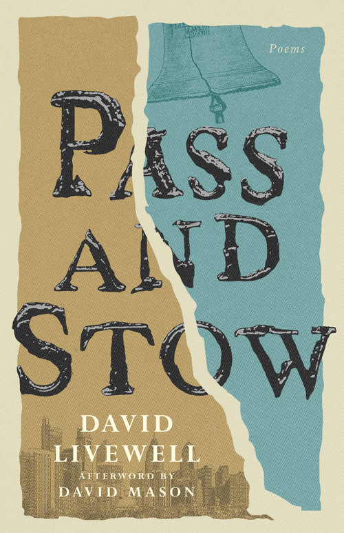 Pass and Stow (Poems) by David Livewell, David Mason, 9781589882164