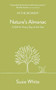 Nature's Almanac (A Gift for Every Day of the Year) by Susie White, 9781916812611