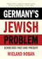 Germany's Jewish Problem (Genocides Past and Present) by Wieland Hoban, 9781682196755
