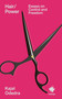 Hair/Power (Essays on Control and Freedom) by Kajal Odedra, 9781916637283