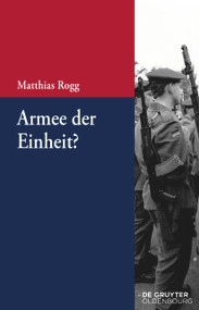 Armee der Einheit? (Deutsche Streitkräfte zwischen Friedlicher Revolution und Wiedervereinigung) (German Edition) by Matthias Rogg, 9783119141796