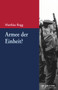 Armee der Einheit? (Deutsche Streitkräfte zwischen Friedlicher Revolution und Wiedervereinigung) (German Edition) by Matthias Rogg, 9783119141796