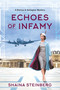 Echoes of Infamy by Shaina Steinberg, 9781496747846