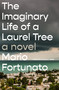 The Imaginary Life of a Laurel Tree (A Novel) by Mario Fortunato, Michael F. Moore, 9781635424669