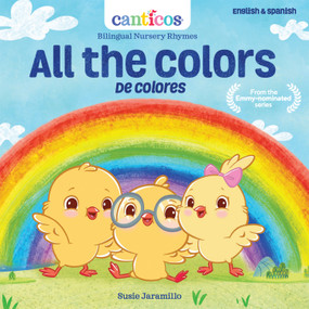 Canticos All the Colors / De Colores (Bilingual Nursery Rhymes) - 9781945635366 by Susie Jaramillo, 9781945635366