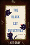 The Black Cat Detectives (A Mystery) - 9798892425537 by Kit Gray, 9798892425537