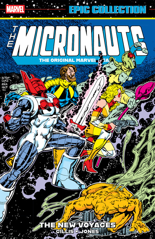 Micronauts Epic Collection: The Original Marvel Years - The New Voyages by Peter B. Gillis, Kelley Jones, Howard Bender, Rod Whigham, Butch Guice, 9781302967420