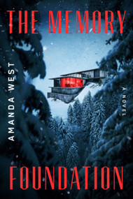 The Memory Foundation (A Novel) by Amanda West, 9798892425704