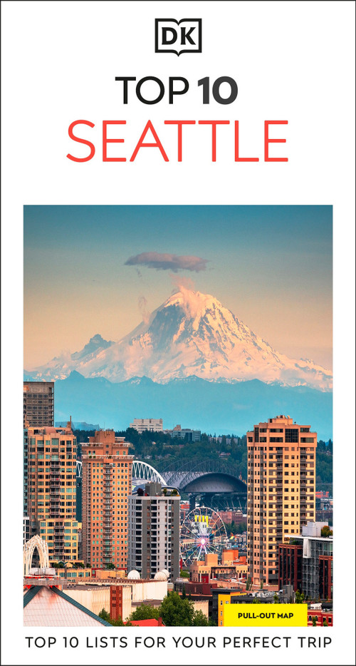 DK Top 10 Seattle (Top 10 lists for your perfect trip, plus an all-weather folded map) - 9780241790397 by DK Travel, 9780241790397