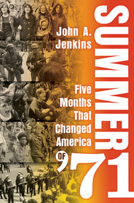 Summer of '71 (Five Months That Changed America) by John A. Jenkins, 9780806544465