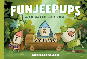 Funjeepups: A Beautiful Song by Michael Slack, 9781774887004