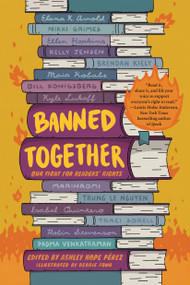 Banned Together (Our Fight for Readers' Rights) - 9780823464043 by Ashley Hope Pérez, Debbie Fong, 9780823464043