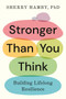 Stronger Than You Think (Building Lifelong Resilience) by Sherry Hamby, PhD, 9780593512777