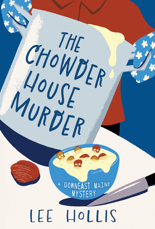 The Chowder House Murder by Lee Hollis, 9781496755056