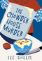 The Chowder House Murder by Lee Hollis, 9781496755056