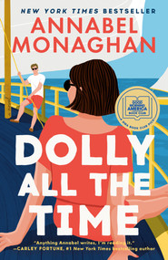 Dolly All the Time: A GMA Book Club Pick by Annabel Monaghan, 9780593853979
