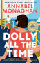Dolly All the Time: A GMA Book Club Pick by Annabel Monaghan, 9780593853979