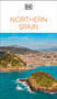 DK Northern Spain (Must-See Sights. Culture & History. Detailed Maps & Tours. Covers Galicia, Asturias, Cantabria, & more) - 9780241790144 by DK Travel, 9780241790144