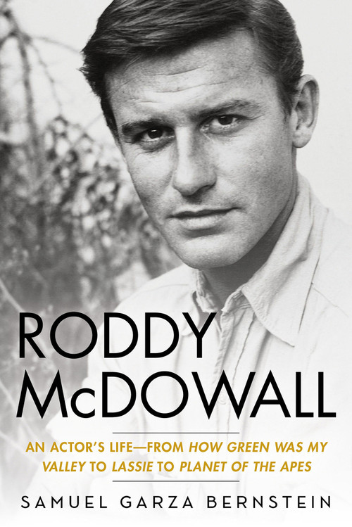Roddy McDowall (An Actor's Life -- From "How Green Was My Valley" to "Lassie" to "Planet of the Apes") by Samuel Garza Bernstein, 9780806544267