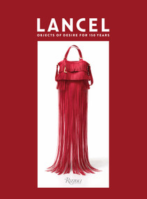 Lancel (Objects of Desire for 150 Years) by Alessandra Arezzi Boza, 9788891845672