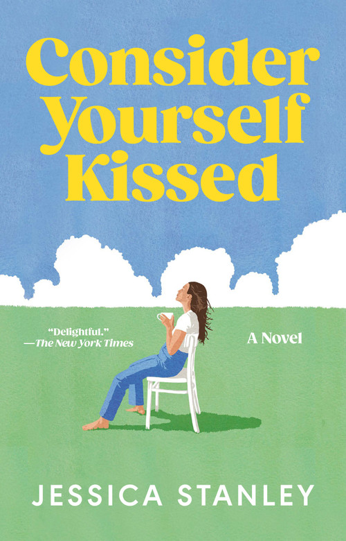 Consider Yourself Kissed (A Novel) - 9798217045006 by Jessica Stanley, 9798217045006