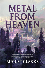 Metal from Heaven - 9781645661009 by August Clarke, 9781645661009