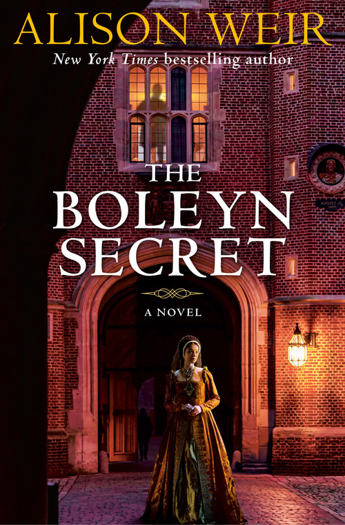 The Boleyn Secret (A Novel) by Alison Weir, 9780593974735