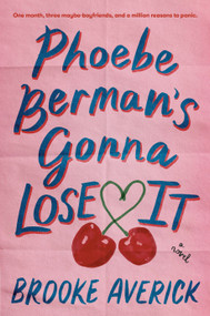 Phoebe Berman's Gonna Lose It (A Novel; New York Times Bestseller) by Brooke Averick, 9798217088263