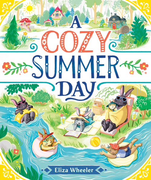 A Cozy Summer Day by Eliza Wheeler, Eliza Wheeler, 9780593617236