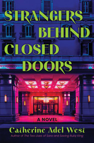 Strangers Behind Closed Doors (A Novel) - 9780778306399 by Catherine Adel West, 9780778306399