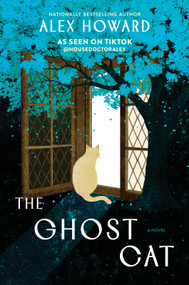 The Ghost Cat (A Novel) - 9781335001573 by Alex Howard, 9781335001573
