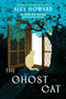 The Ghost Cat (A Novel) - 9781335001573 by Alex Howard, 9781335001573