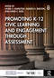 Promoting K-12 Civic Learning and Engagement Through Assessment by Laura S. Hamilton, Samuel H. Rikoon, David Kidd, 9781032755045