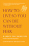 How to Live So You Can Die Without Fear by RamDev Dale Borglum, Mirabai Starr, 9781955831086