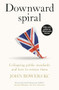 Downward spiral (Collapsing public standards and how to restore them) - 9781526197245 by John Bowers, 9781526197245