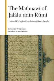 The Mathnawí of Jaláluʾddín Rúmí, Volume 4 (English Translation) by Reynold A Nicholson, Alan Williams, 9781399560078