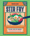 Stir-Fry ("Makiko's food is some of the best I have ever had. Delicious. Flavour filled. Inventive." Stanley Tucci) by Makiko Sano, 9781035424849