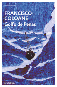 Golfo de Penas / Gulf of Penas (Spanish Edition) by Francisco Coloane, 9788466380690